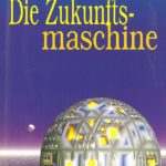 Cover Edition Phantastische Bibliothek "Die Zukunftsmaschine"