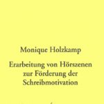 Cover Leseförderung Band 3 "Erarbeitung von Hörszenen zur Förderung der Schreibmotivation"