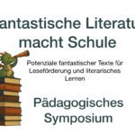 Fantastische Literatur macht Schule
