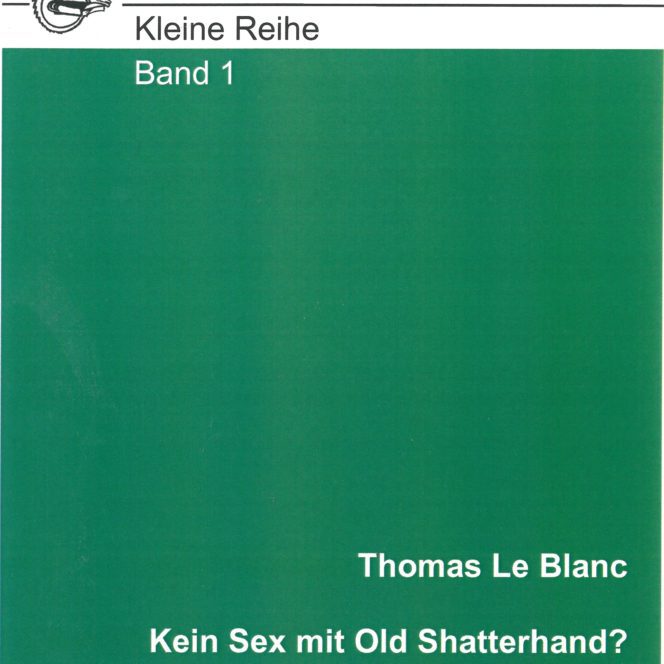 Cover Kleine Reihe Band 1 "Kein Sex mit Old Shatterhand"