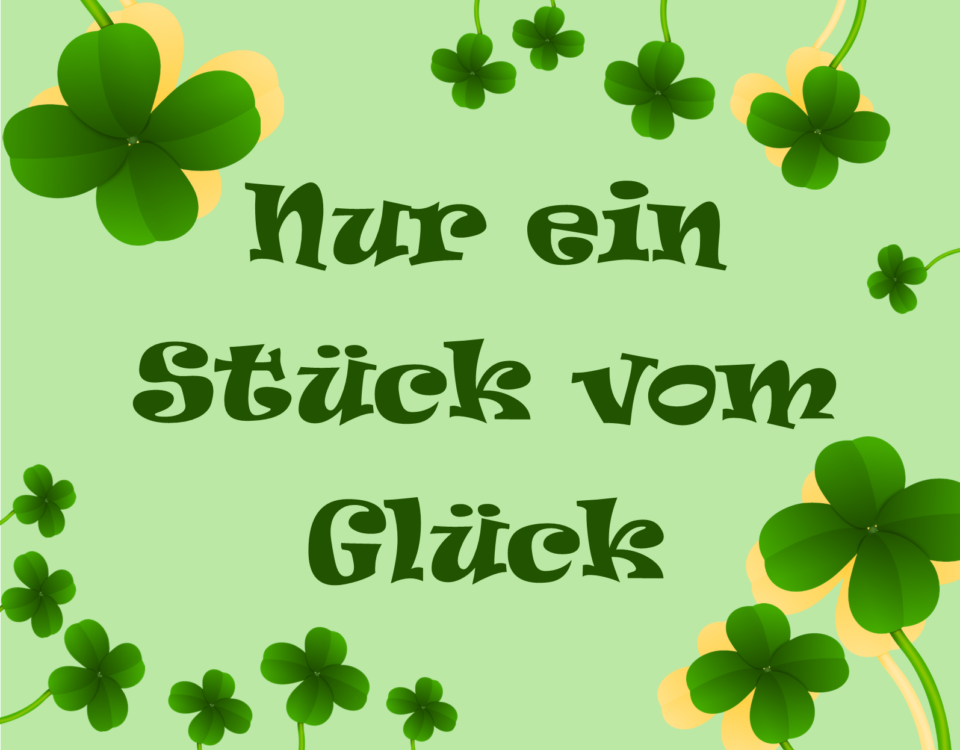 Nur ein Stück vom Glück