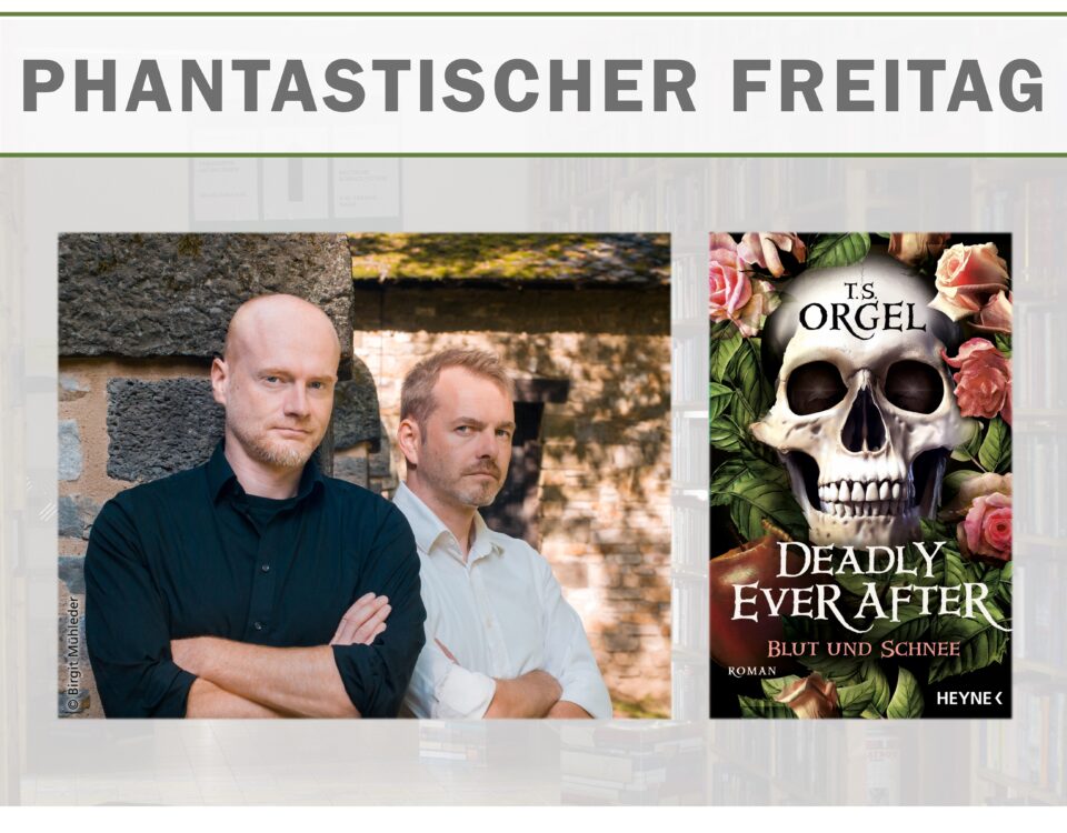 T.S. Orgel, fotografiert von Birgit Mühleder; Cover von Deadly Ever After (Heyne)