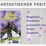 Ankündigung: Magicher Realismus mir Gregor Jungheim mit dem Buchcover der Anthologie "Der Sammler glücklicher Tage"