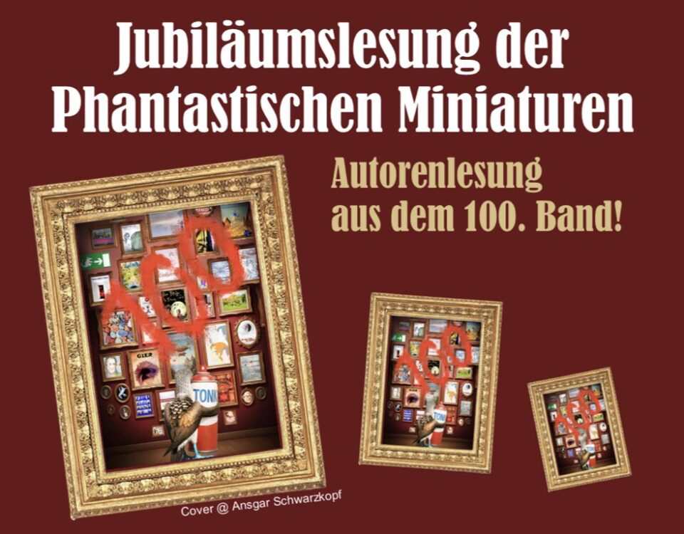 Phantastische Miniaturen Jubiläumslesung