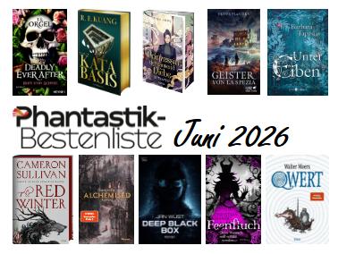 Cover der Top 10 der Phantastik-Bestenliste: T.S. Orgel: Deadly Ever After (Heyne), R.F. Kuang: Katabasis (Eichborn), Thea Hong: Prinzessin der Tausend Diebe: Betrayed (Lübbe), Oliver Plaschka: Die Geister von La Spezia (Klett-Cotta), Barbara Tapasco: Unter den Eiben (Totechöpfli), Cameron Sullivan: The Red Winter (Fischer Tor), SenLinYu: Alchemised: (Forever), Jan Wüst: Deep Black Box (Signum), Christian Handel: Feenfluch (Piper), Walter Moers: Qwert (Penguin)