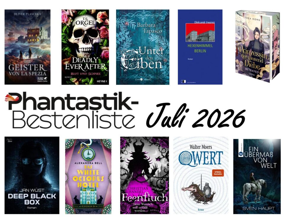 Cover der Top 10 der Phantastik-Bestenliste: Oliver Plaschka: Die Geister von La Spezia (Klett-Cotta), T.S. Orgel: Deadly Ever After (Heyne), Barbara Tapasco: Unter den Eiben (Totechöpfli), Oleksandr Irwanez: Hexenhimmel Berlin (edition.fotoTAPETA), Thea Hong: Prinzessin der Tausend Diebe: Betrayed (Lübbe), Jan Wüst: Deep Black Box (Signum), Alexandra Bell: Das White Octopus Hotel (HarperCollins), Christian Handel: Feenfluch (Piper), Walter Moers: Qwert (Penguin)
